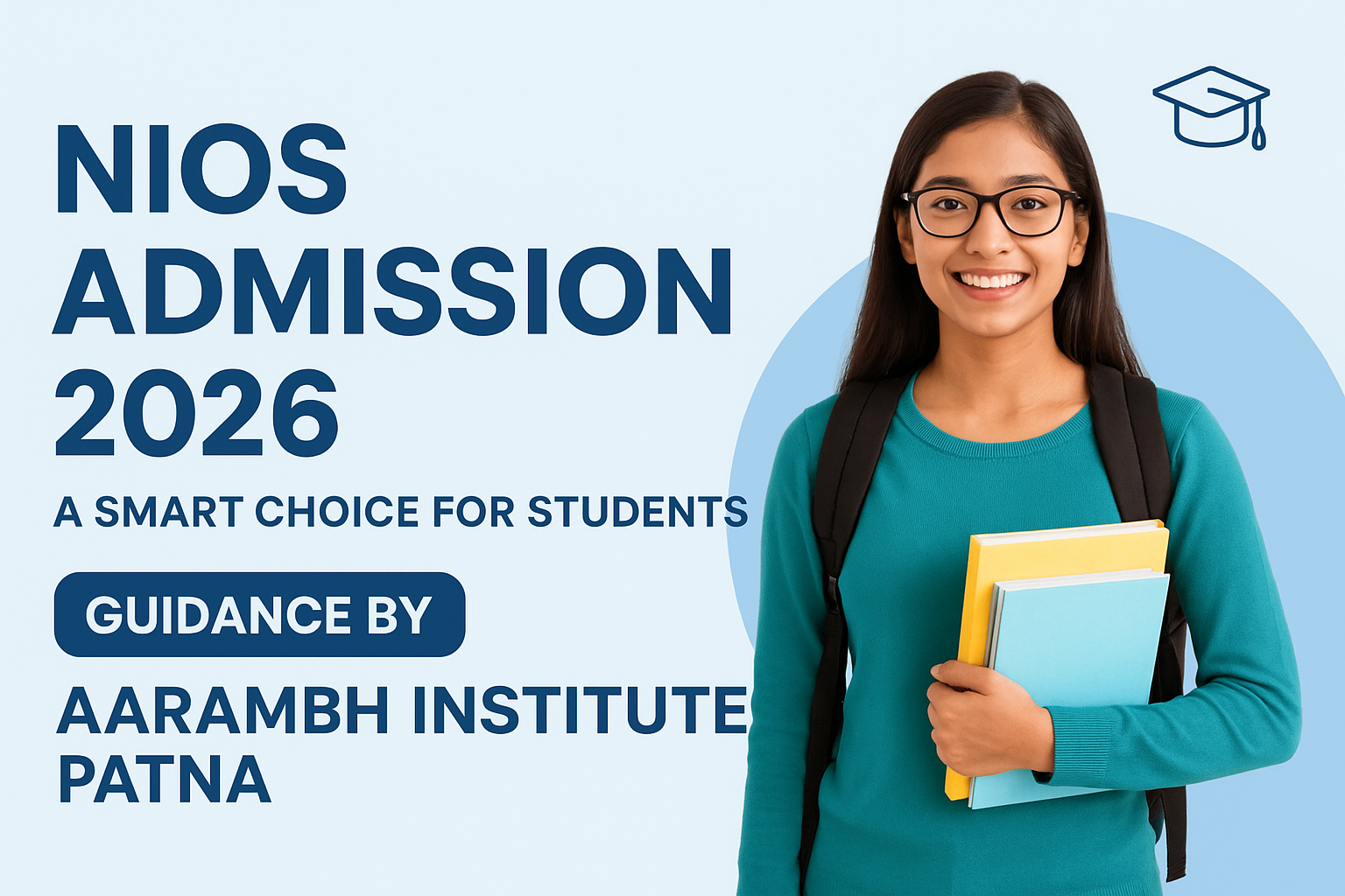 NIOS Admission 2026: A Smart Choice for Students – Guidance by Aarambh Institute Patna